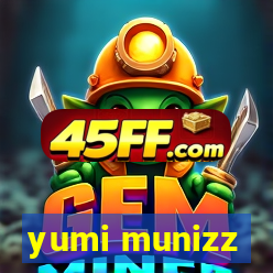 yumi munizz